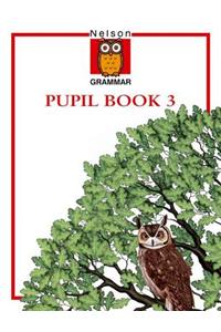 Nelson Grammar - Pupil Book 3