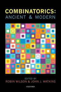 Combinatorics: Ancient & Modern