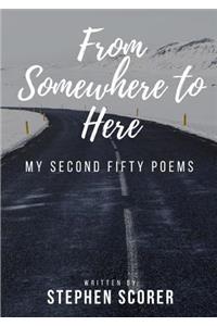 From Somewhere to Here