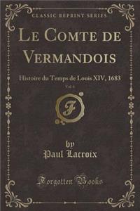 Le Comte de Vermandois, Vol. 6