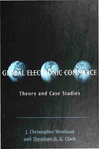 Global Electronic Commerce: Theory and Case Studies