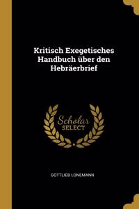 Kritisch Exegetisches Handbuch über den Hebräerbrief