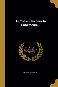 Le Trésor Du Sancta Sanctorum...