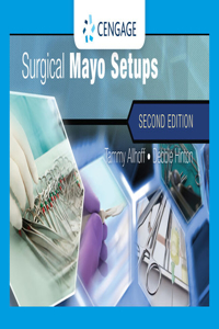 Bundle: Surgical Technology for the Surgical Technologist: A Positive Care Approach, 5th + Surgical Mayo Setups, 2nd + Practical Pharmacology for the Surgical Technologist + Surgical Instrumentation, 2nd + Surgical Instrumentation Flashcards Set 1