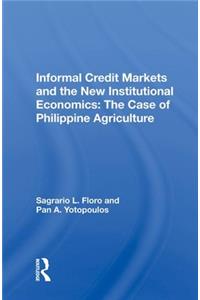 Informal Credit Markets And The New Institutional Economics