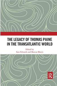 The Legacy of Thomas Paine in the Transatlantic World