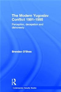 The Modern Yugoslav Conflict 1991-1995
