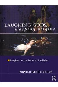 Laughing Gods, Weeping Virgins
