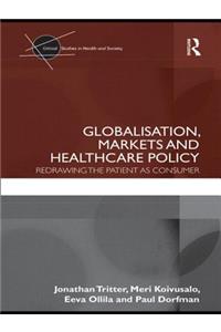 Globalisation, Markets and Healthcare Policy