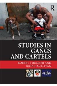 Studies in Gangs and Cartels