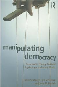 Manipulating Democracy