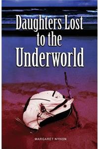 Daughters Lost to the Underworld