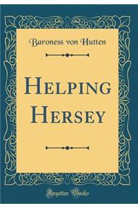 Helping Hersey (Classic Reprint)