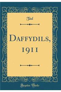 Daffydils, 1911 (Classic Reprint)