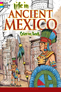 Life in Ancient Mexico Coloring Book