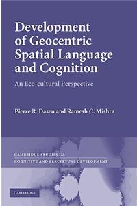 Development of Geocentric Spatial Language and Cognition