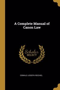 Complete Manual of Canon Law