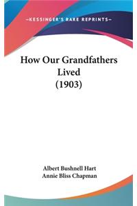 How Our Grandfathers Lived (1903)