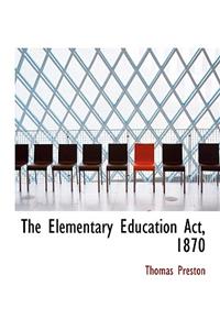 The Elementary Education ACT, 1870
