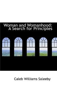 Woman and Womanhood: A Search for Principles