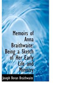 Memoirs of Anna Braithwaite