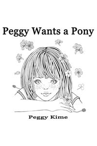Peggy Wants A Pony