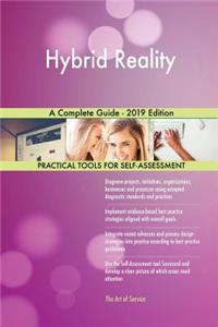 Hybrid Reality A Complete Guide - 2019 Edition