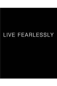 LIVE FEARLESSLY Journal (Blank/Lined)