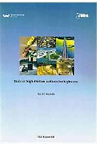 Trials of High-Friction Surfaces for Highway (TRL 125) (Supports Trl 176): (Supports Trl 176)