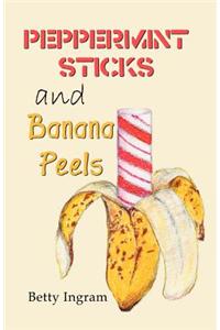Peppermint Sticks and Banana Peels