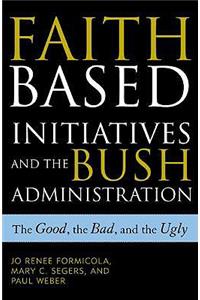 Faith-Based Initiatives and the Bush Administration