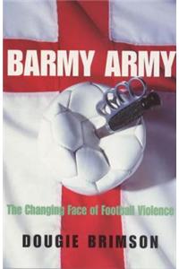 Barmy Army: The Changing Face of Football Violence
