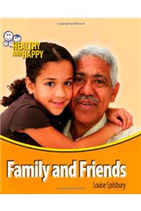 Family and Friends