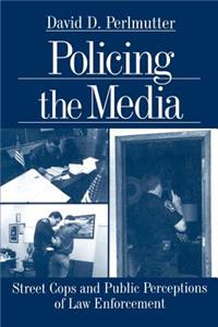 Policing the Media