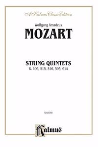 String Quintets, K. 406, 515, 516, 593, 614