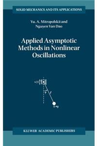 Applied Asymptotic Methods in Nonlinear Oscillations