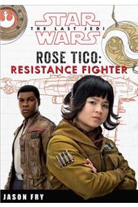 Star Wars the Last Jedi: Rose Tico: Resistance Fighter