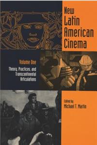 New Latin American Cinema Vol one; Theory, Practices, and Transcontinental Articulations