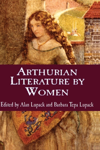 Arthurian Literature by Women