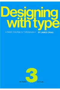 Designing with Type: A Basic Course in Typography