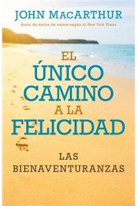 Único Camino a la Felicidad