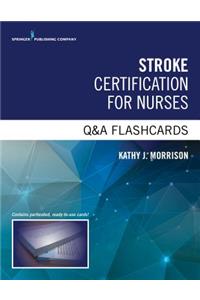 Stroke Certification for Nurses Q&A Flashcards