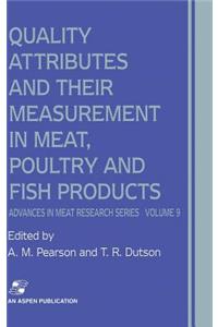 Quality Attributes and Their Measurement in Meat, Poultry and Fish Products