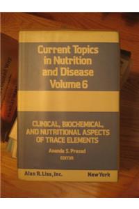 Clinical, Biochemical and Nutritional Aspects of Trace Elements (Current Topics in Nutrition & Disease)