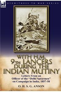 With H.M. 9th Lancers During the Indian Mutiny