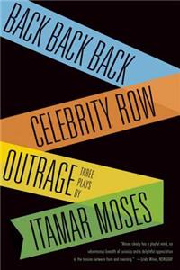 Back Back Back; Celebrity Row; Outrage