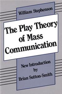 The Play Theory of Mass Communication