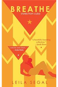 Breathe: Stories from Cuba