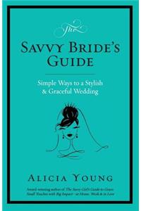 The Savvy Bride's Guide