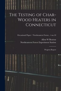 The Testing of Char-wood Heaters in Connecticut